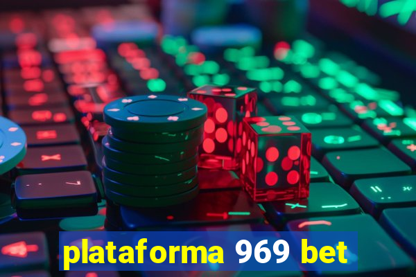 plataforma 969 bet